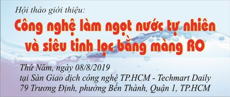 Mời tham dự hội thảo giới thiệu “Công nghệ làm ngọt nước tự nhiên và siêu tinh lọc bằng màng RO”
